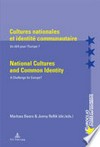 Cultures nationales et identité communautaire : un défi pour l'Europe? = National cultures and common identity : a challenge for Europe? /