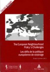 The European Neighbourhood Policy's challenges = Les défis de la politique européenne de voisinage /