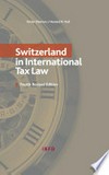 Switzerland in international tax law /