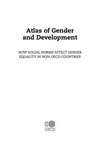 Atlas of gender and development : how social norms affect gender equality in non-OECD countries /