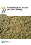 Addressing base erosion and profit shifting /