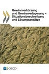 Gewinnverkürzung und Gewinnverlagerung : Situationsbeschreibung und Lösungsansätze /