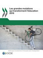 Les grandes mutations qui transforment l'éducation 2016 /