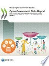 Open government data report : enhancing policy maturity for safe sustainable impact /