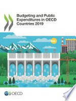 Budgeting and public expenditures in OECD countries 2019 /