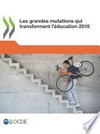 Les grandes mutations qui transforment l'éducation 2019 /