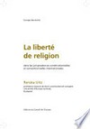 La liberté de religion : dans les jurisprudences constitutionnelles et conventionnelles internationales /