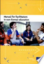 Manual for facilitators in non-formal education involved in preparing and delivering the programme of study sessions at European Youth Centres /