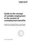 Guide sur la notion d'emploi convenable dans le cadre des prestations de chômage : adopté par le Comité d'experts sur la sécurité sociale (CS-SS) lors de leur 4e réunion (Strasbourg, 24-26 mars 2009)