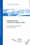 Education des Roms et des gens du voyage en Europe : recommandation CM/Rec(2009)4 adoptée par le Comité des Ministres du Conseil de l'Europe le 17 juin 2009 et exposé des motifs /