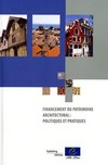 Financement du patrimoine architectural : politiques et pratiques /