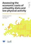 Assessing the economic costs of unhealthy diets and low physical activity : an evidence review and proposed framework /