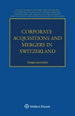 Corporate acquisitions and mergers in Switzerland /