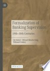 Formalization of banking supervision : 19th-20th centuries /