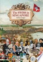 The Swiss in Singapore /